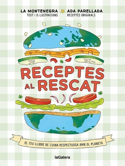RECEPTES AL RESCAT | 9788424672959 | MONTENEGRO, MARINA / PARELLADA, ADA | Llibreria La Gralla | Librería online de Granollers