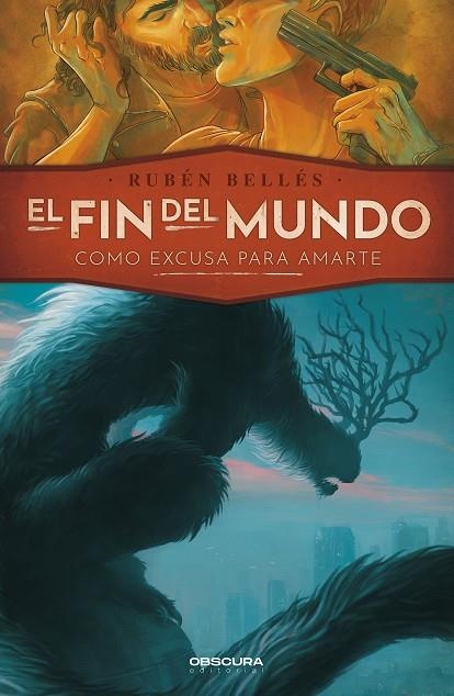 FIN DEL MUNDO COMO EXCUSA PARA AMARTE, EL | 9788412382792 | BELLÉS, RUBÉN | Llibreria La Gralla | Librería online de Granollers