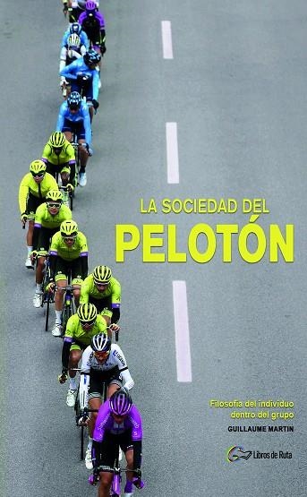 SOCIEDAD DEL PELOTÓN, LA | 9788412324440 | MARTIN, GUILLAUME | Llibreria La Gralla | Llibreria online de Granollers