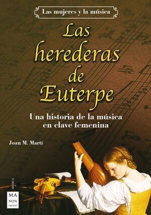 HEREDERAS DE EUTERPE, LAS | 9788418703324 | MARTÍ MENDOZA, JOAN M. | Llibreria La Gralla | Llibreria online de Granollers