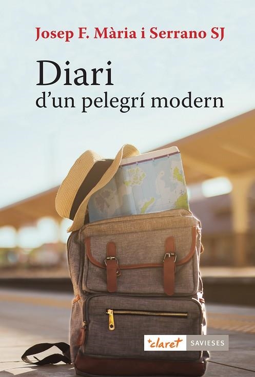 DIARI D'UN PELEGRÍ MODERN | 9788491364153 | MÀRIA SERRANO, JOSEP FRANCESC | Llibreria La Gralla | Llibreria online de Granollers