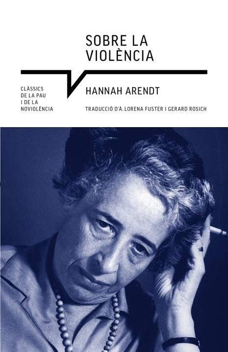 SOBRE LA VIOLÈNCIA | 9788419017222 | ARENDT, HANNAH | Llibreria La Gralla | Librería online de Granollers