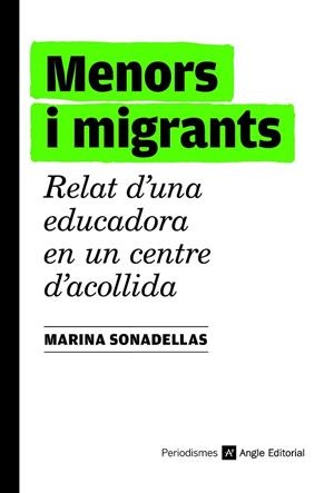 MENORS I MIGRANTS | 9788419017185 | SONADELLAS ARAGÜES, MARINA | Llibreria La Gralla | Librería online de Granollers