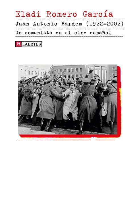 JUAN ANTONIO BARDEM (1922-2002) | 9788418292712 | ROMERO GARCÍA, ELADI | Llibreria La Gralla | Librería online de Granollers