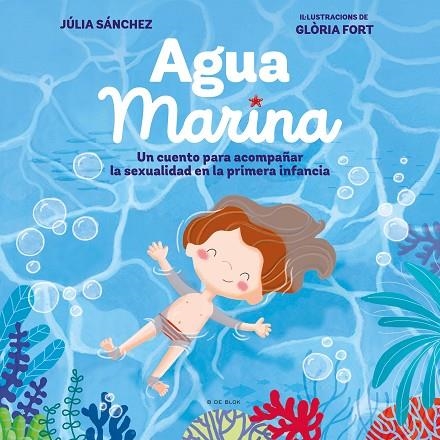 AGUA MARINA | 9788418054914 | SÁNCHEZ, JÚLIA ; FORT, GLÒRIA | Llibreria La Gralla | Llibreria online de Granollers