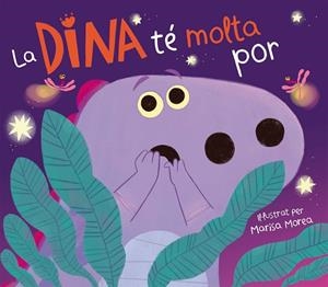 DINA TÉ MOLTA POR, LA | 9788448861308 | MOREA, MARISA | Llibreria La Gralla | Llibreria online de Granollers