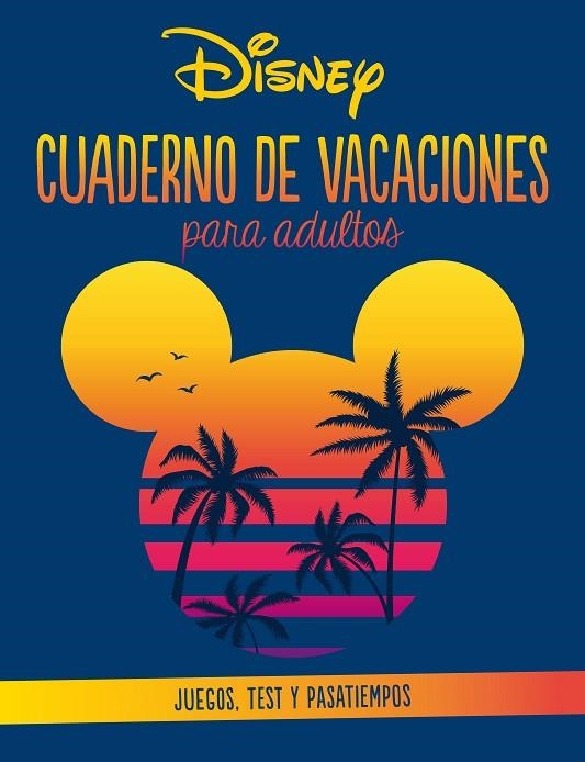 DISNEY. CUADERNO DE VACACIONES PARA ADULTOS | 9788418939754 | VVAA | Llibreria La Gralla | Librería online de Granollers