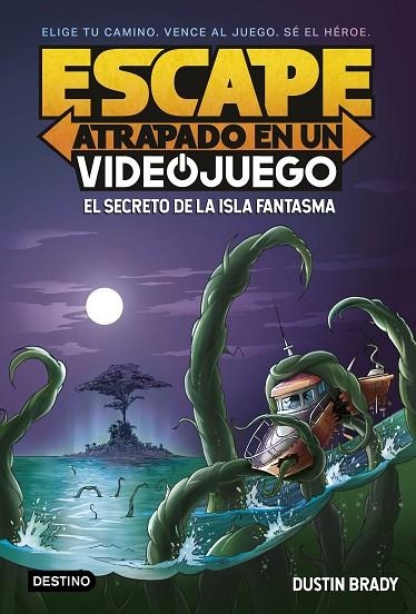 SECRETO DE LA ISLA FANTASMA, EL  ESCAPE: ATRAPADO EN UN VIDEOJUEGO 1.  | 9788408253976 | BRADY, DUSTIN | Llibreria La Gralla | Llibreria online de Granollers