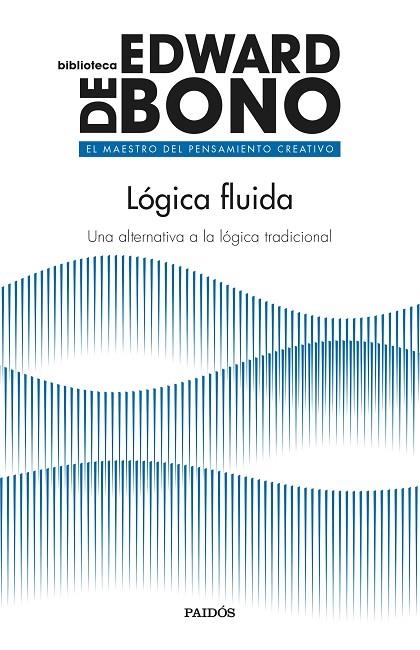 LÓGICA FLUIDA | 9788449339509 | BONO, EDWARD DE | Llibreria La Gralla | Llibreria online de Granollers