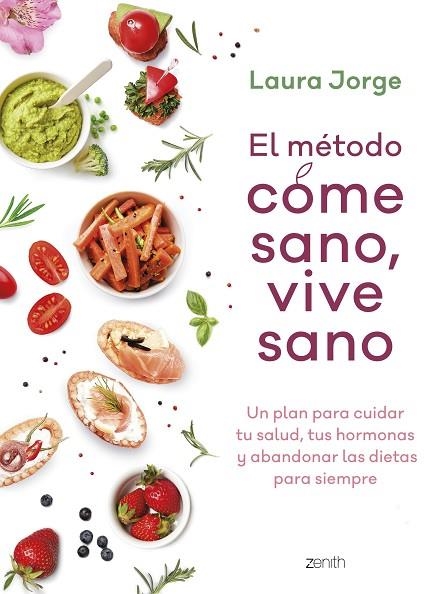 MÉTODO COME SANO, VIVE SANO, EL | 9788408257738 | JORGE, LAURA | Llibreria La Gralla | Librería online de Granollers