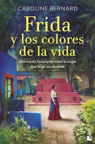 FRIDA Y LOS COLORES DE LA VIDA | 9788408258636 | BERNARD, CAROLINE | Llibreria La Gralla | Librería online de Granollers