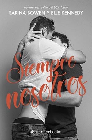 SIEMPRE NOSOTROS | 9788418509261 | BOWEN, SARINA / KENNEDY, ELLE | Llibreria La Gralla | Librería online de Granollers