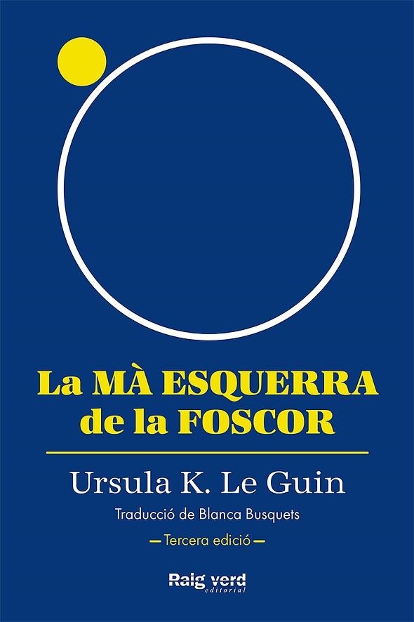 MÀ ESQUERRA DE LA FOSCOR, LA (RÚSTICA, 3A EDICIÓ) | 9788419206947 | K. LE GUIN, URSULA | Llibreria La Gralla | Librería online de Granollers