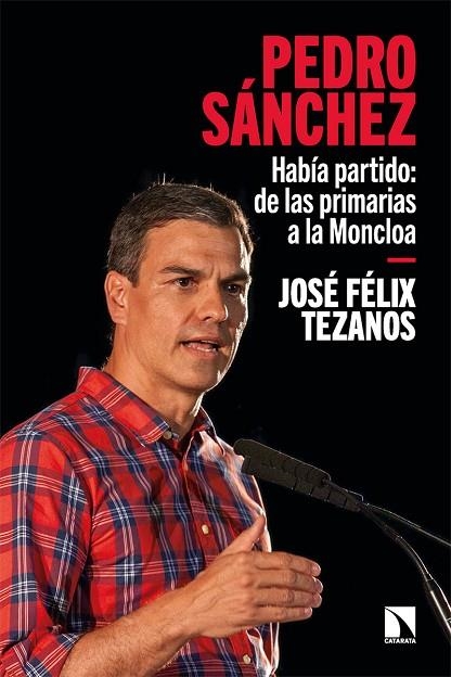 PEDRO SÁNCHEZ | 9788413524702 | FÉLIX TEZANOS, JOSÉ | Llibreria La Gralla | Llibreria online de Granollers