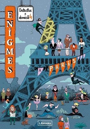 ENIGMES. DETECTIUS A DOMICILI 4. A PARÍS | 9788412460759 | MARTIN, PAUL | Llibreria La Gralla | Librería online de Granollers