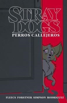 STRAY DOGS (PERROS CALLEJEROS) | 9788467955279 | FLEECS, TONY ;  FORSTNER, TRISH | Llibreria La Gralla | Llibreria online de Granollers