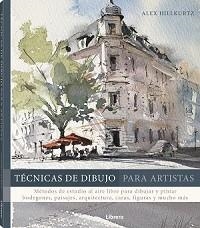 TECNICAS DE DIBUJO PARA ARTISTAS | 9789463597722 | HILLKURTZ, ALEX | Llibreria La Gralla | Llibreria online de Granollers