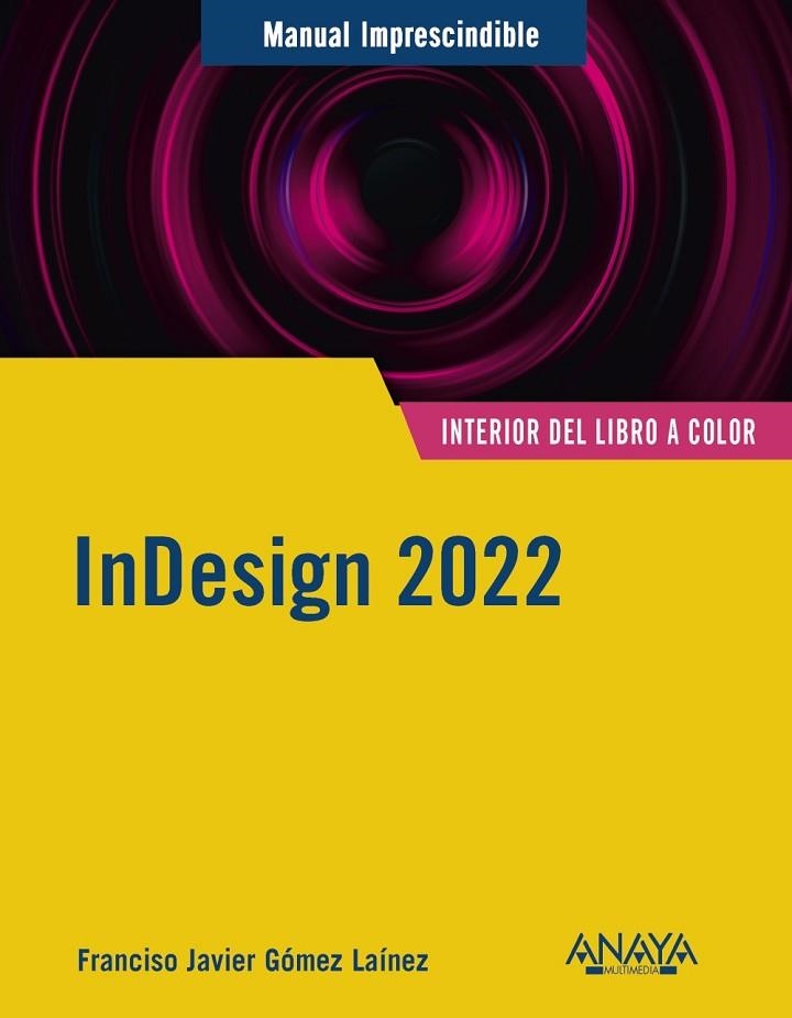 INDESIGN 2022 | 9788441545069 | GÓMEZ LAÍNEZ, F.JAVIER | Llibreria La Gralla | Llibreria online de Granollers