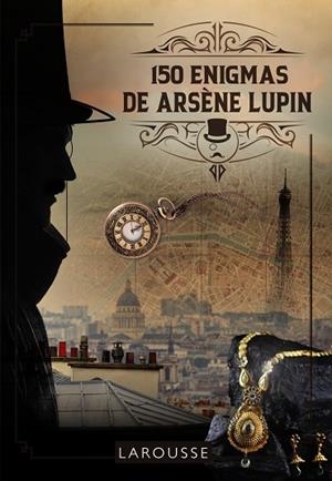 150 ENIGMAS DE ARSÈNE LUPIN | 9788419250261 | LEBRUN, SANDRA ;  AUDRAIN, LOÏC | Llibreria La Gralla | Librería online de Granollers