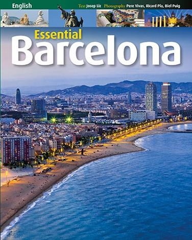 BARCELONA ESSENTIAL | 9788484785712 | LIZ RODRÍGUEZ, JOSEP / PUIG VENTURA, BIEL | Llibreria La Gralla | Llibreria online de Granollers