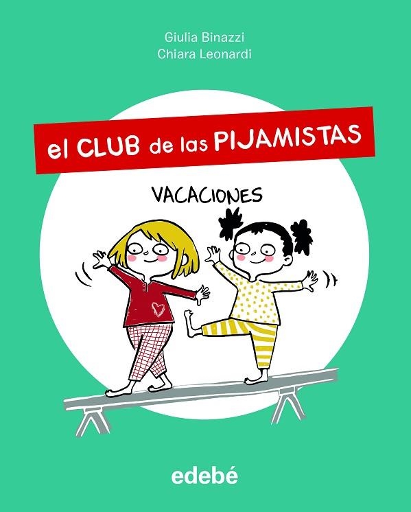 VACACIONES EL CLUB DE LAS PIJAMISTAS 2. | 9788468356204 | BINAZZI, GIULA | Llibreria La Gralla | Llibreria online de Granollers