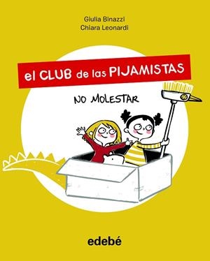 NO MOLESTAREL CLUB DE LAS PIJAMISTAS 1 | 9788468356198 | BINAZZI, GIULA | Llibreria La Gralla | Llibreria online de Granollers