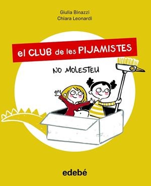 NO MOLESTEU EL CLUB DE LES PIJAMISTES 1. | 9788468356211 | BINAZZI, GIULA | Llibreria La Gralla | Llibreria online de Granollers