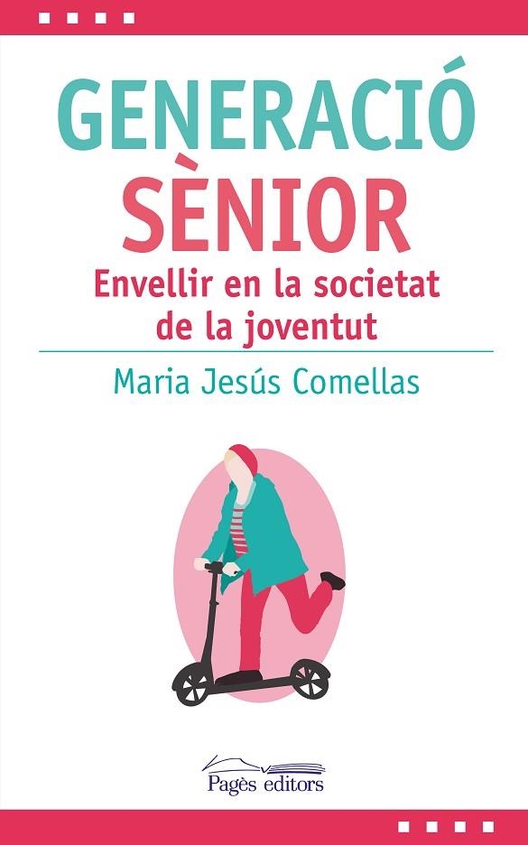 GENERACIÓ SÈNIOR | 9788413033808 | COMELLAS CARBÓ, MARIA JESÚS | Llibreria La Gralla | Llibreria online de Granollers