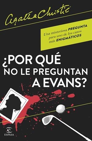 ¿POR QUÉ NO LE PREGUNTAN A EVANS? | 9788467066593 | CHRISTIE, AGATHA | Llibreria La Gralla | Llibreria online de Granollers