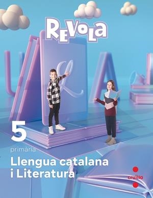 LLENGUA CATALANA I LITERATURA. 5 PRIMÀRIA. REVOLA | 9788466151269 | CHINCHILLA, LOLI / BEFERULL, ROSA / CAJIDE, GORETTI / CIDONCHA, ELVIRA / CORNUDELLA, ESTER / ECHEVAR | Llibreria La Gralla | Llibreria online de Granollers