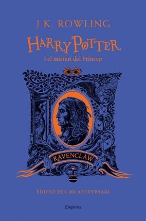 HARRY POTTER I EL MISTERI DEL PRÍNCEP (RAVENCLAW) | 9788418833489 | ROWLING, J.K. | Llibreria La Gralla | Llibreria online de Granollers