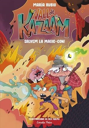 VALL DE KAZAAM 2, LA. SALVEM LA MAGIC-CON! | 9788413892191 | RUBIO, MARÍA / TORMO, BEA | Llibreria La Gralla | Librería online de Granollers