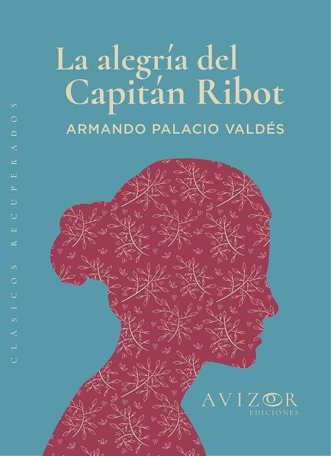 ALEGRÍA DEL CAPITÁN RIBOT, LA | 9788409387533 | ARMANDO PALACIO VALDÉS | Llibreria La Gralla | Librería online de Granollers