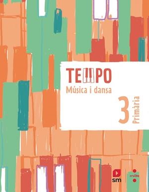 MÚSICA I DANSA. 3 PRIMÀRIA. TEMPO | 9788466149563 | COSTA LÓPEZ, MARTA / PLANA GAVALDÀ, MERCÈ | Llibreria La Gralla | Llibreria online de Granollers