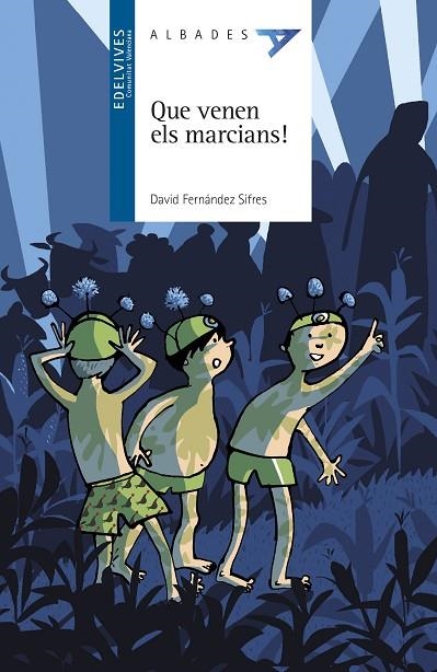 QUE VENEN ELS MARCIANS! | 9788414022146 | FERNÁNDEZ SIFRES, DAVID | Llibreria La Gralla | Llibreria online de Granollers