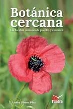 BOTANICA CERCANA. LAS HIERBAS COMUNES DE LOS PUEBLOS Y CIUDADES | 9788418458774 | GOMEZ FDEZ, J. RAMON | Llibreria La Gralla | Llibreria online de Granollers