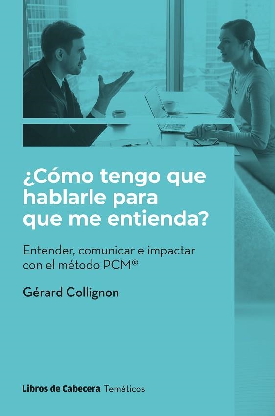 CÓMO TENGO QUE HABLARLE PARA QUE ME ENTIENDA? | 9788412459906 | COLLIGNON, GÉRARD | Llibreria La Gralla | Librería online de Granollers