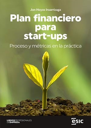 PLAN FINANCIERO PARA START-UPS | 9788418944574 | HOYOS IRUARRIZAGA, JON | Llibreria La Gralla | Librería online de Granollers