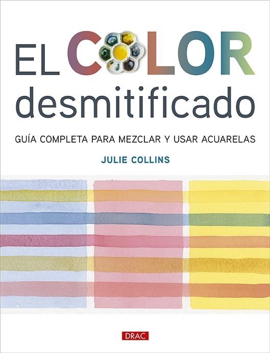 COLOR DESMITIFICADO, EL | 9788498747218 | COLLINS, JULIE | Llibreria La Gralla | Llibreria online de Granollers
