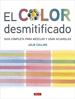 COLOR DESMITIFICADO, EL | 9788498747218 | COLLINS, JULIE | Llibreria La Gralla | Llibreria online de Granollers