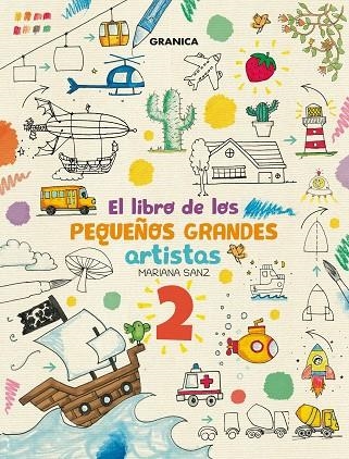 LIBRO DE LOS PEQUEÑOS GRANDES ARTISTAS 2, EL | 9789878358895 | SANZ, MARIANA | Llibreria La Gralla | Librería online de Granollers