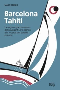 BARCELONA-TAHITÍ | 9788412324082 | CRESPO, MARTÍ | Llibreria La Gralla | Librería online de Granollers