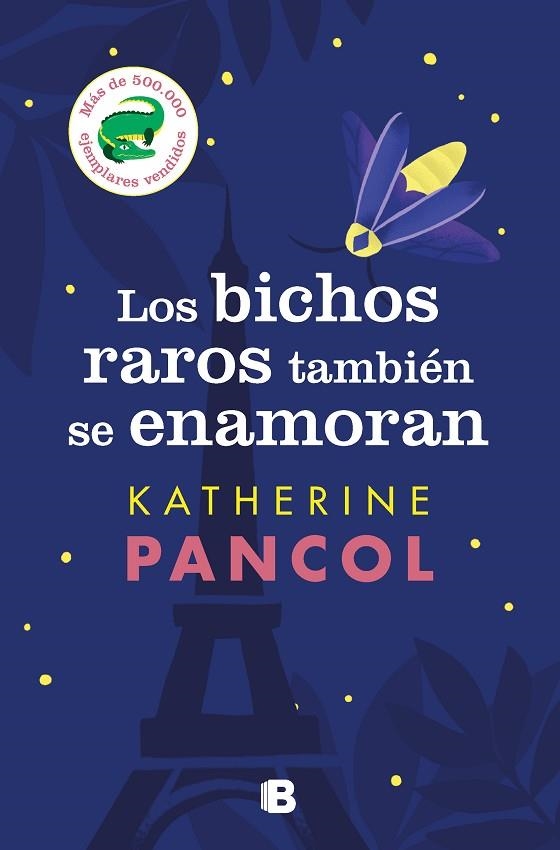 BICHOS RAROS TAMBIÉN SE ENAMORAN, LOS | 9788466671453 | PANCOL, KATHERINE | Llibreria La Gralla | Llibreria online de Granollers