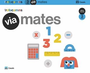 VIA MATES 3 ANYS TALLERS I RACONS TROTACAMINS | 9788421863114 | ALSINA PASTELLS, ÀNGEL | Llibreria La Gralla | Llibreria online de Granollers