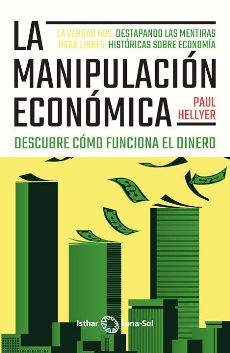 MANIPULACIÓN ECONÓMICA, LA | 9788412407181 | HELLYER, PAUL | Llibreria La Gralla | Llibreria online de Granollers