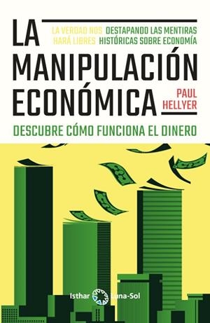 MANIPULACIÓN ECONÓMICA, LA | 9788412407181 | HELLYER, PAUL | Llibreria La Gralla | Librería online de Granollers