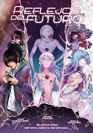 PLANETA MANGA: REFLEJOS DEL FUTURO | 9788491749370 | MIRA, BLANCA / PANTSU, AKIRA / CABALLERO, TONI / DRAWILL / SÁNCHEZ, ANA C. | Llibreria La Gralla | Llibreria online de Granollers