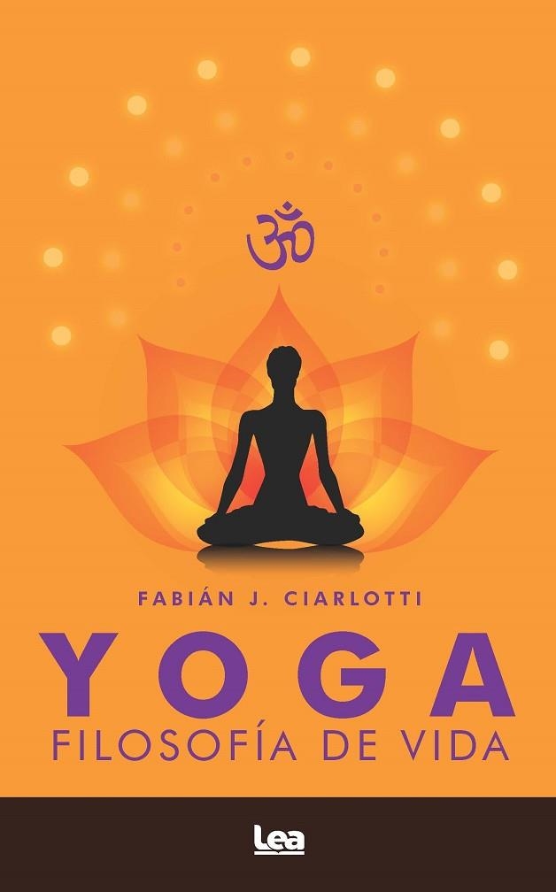 YOGA. FILOSOFÍA DE VIDA | 9788418648953 | FABIÁN CIARLOTTI | Llibreria La Gralla | Llibreria online de Granollers