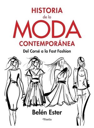 HISTORIA DE LA MODA CONTEMPORÁNEA | 9788418965371 | ESTER, BELÉN | Llibreria La Gralla | Librería online de Granollers