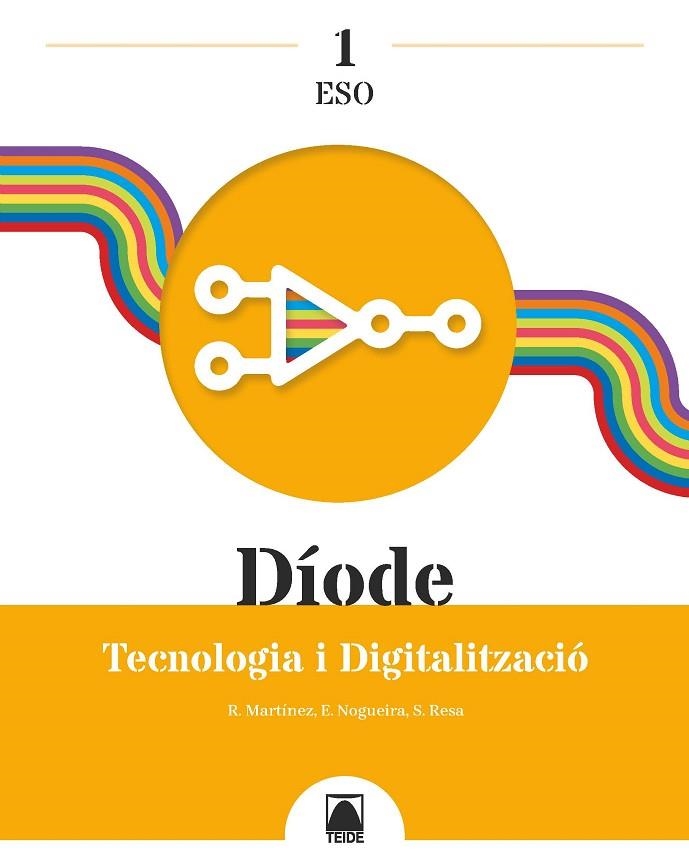 DÍODE 1. TECNOLOGIA I DIGITALITZACIÓ 1 ESO | 9788430773732 | NOGUEIRA RODRÍGUEZ, ERNESTO / RESA I BLANQUEZ, SERGI / MARTÍN LÓPEZ, RAMÓN | Llibreria La Gralla | Llibreria online de Granollers